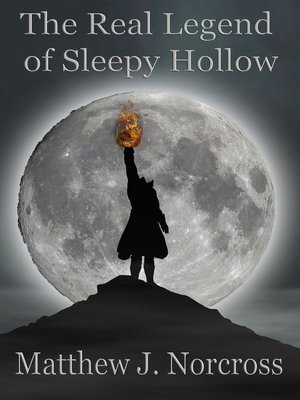 cover image of The Real Legend of Sleepy Hollow